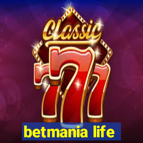 betmania life